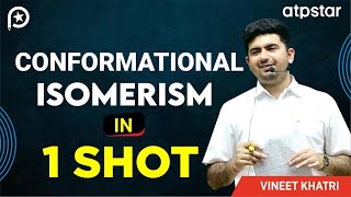 Conformational isomerism in 1 shot  Organic Chemistry  IIT JEE amp NEET  Vineet Khatri  ATP STAR [upl. by Ladnek578]