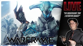 LIVE WARFRAME 29  55 WARFRAMEÓW I KTÓRYM GRAĆ  MR 33 tennocreate [upl. by Ahsiya]