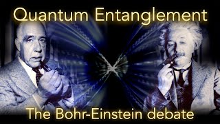 Quantum Entanglement 14  The BohrEinstein debate [upl. by Seyah270]