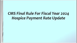 CMS Final Rule For Fiscal Year 2024 Hospice Payment Rate Update [upl. by Margy]