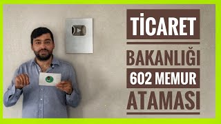 602 MEMUR ALIMI  TİCARET BAKANLIĞI KPSS 70 PUANLA ALIM GÜMRÜK MUHAFAZA MEMURU amp MUAYENE MEMURU [upl. by Ashlin]