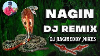 Nagini Music Dj SongNagini Dj song Full Bass Remix by DJ NAGIREDDY MIXES FROM BAPATLA [upl. by Oleic]