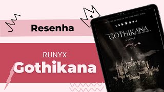 Resenha Gothikana da RuNyx [upl. by Alexandro]