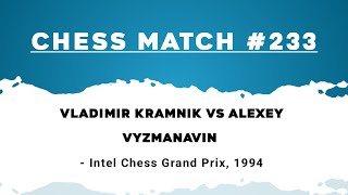 Vladimir Kramnik vs Alexey Vyzmanavin  Intel Chess Grand Prix 1994 [upl. by Maire]