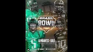 Brasil Bowl XII  Almirantes FA vs Galo FA [upl. by Hi]