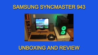 Samsung SyncMaster 943  Unboxing and Review [upl. by Giacomo158]