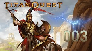 Titan Quest  003 [upl. by Hulburt]