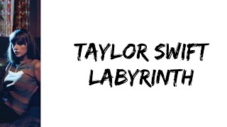 Taylor Swift  Labyrinth lyrics [upl. by Voorhis]