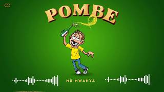 Mr Mwanya  Pombe Official Audio [upl. by Celina275]