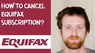 How to cancel Equifax subscription [upl. by Einalem]