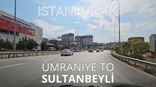 Istanbul 4K Driving from Ümraniye to Sultanbeyli via TEM Highway Drive and Sightseeing Video [upl. by Kruger]