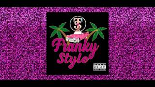 Franky Style  My Life Is Chili FULLMIXTAPE [upl. by Vlad]