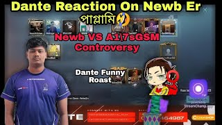 Dante Telling about Newb VS A17sGSM Controversy  Dante Roast Newb [upl. by Eenwat879]