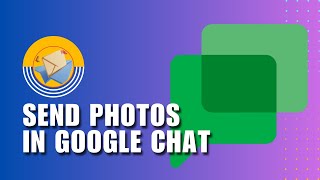 ✅ How to send photos in Google Chat  for Dummies [upl. by Aiyt594]