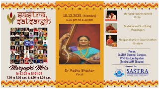 Margazhi Mela 18122023 Vocal Dr Radha Bhaskar [upl. by Ahsiugal]