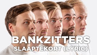 Bankzitters  Slaaptekort Lyrics [upl. by Stafani]