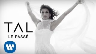 TAL  Le Passé Clip Officiel [upl. by Assiroc431]