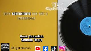 Amor Escondido  Charrito Negro  Con Letra Video Lyrics [upl. by Asilav912]