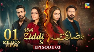 Woh Ziddi Si  Episode 02  27th September 2024  Aina Asif amp Ali Abbas  HUM TV [upl. by Assenab433]