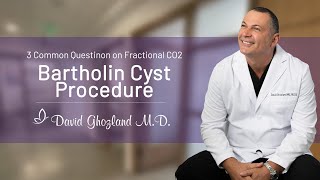 Dr Ghozland Answers 3 Common Questions On His Fractional CO2 Bartholin Cyst Procedure [upl. by Lichter156]