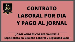 CONTRATO LABORAL POR DÍAS Y PAGO AL JORNAL [upl. by Yllop16]