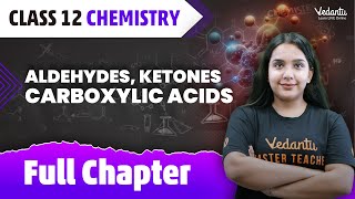 Aldehydes Ketones amp Carboxylic Acids Full Chapter  Class 12 Chemistry Chapter 8  CBSEJEE 2024 [upl. by Arther]