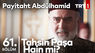 Sizden hiçbir zaman şüphe etmedik I Payitaht Abdülhamid 61Bölüm [upl. by Nikaniki905]