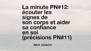 La minute PN 12  s écouter et aider sa confiance en soi précisions de la minute PN 11 [upl. by Zaller]