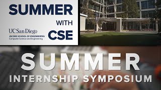 Summer with CSE Summer Internship Symposium [upl. by Consuela662]