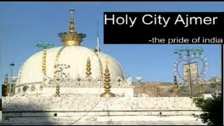 Ajmer Dargaha Pushkar Yatra Holy City Ajmer The Pride Of India [upl. by Nitnilc]