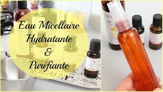 Eau Micellaire Hydratante amp Purifiante DIY [upl. by Kam]