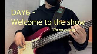 DAY6  Welcome to the show Bass cover [upl. by Idihc]