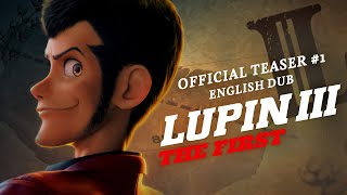 Lupin III The First Official English Dub Teaser 1 GKIDS  Coming Soon [upl. by Geraud]