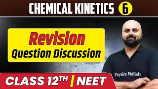 Chemical Kinetics 06  Revision  Question Discussion  Class 12thNEET [upl. by Bennink770]