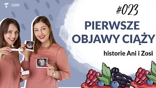 Podcast 023  Pierwsze objawy ciąży – historie Ani i Zosi [upl. by Tnert]