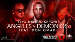 SYKO amp DON OMAR Y KENDO  ANGELES Y DEMONIOS [upl. by Eniamart]