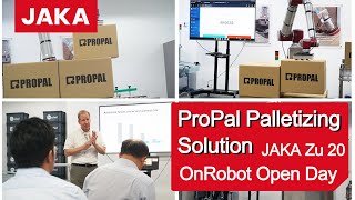 OnRobot Open Day Event ProPal Palletizing Solution Featuring JAKA Zu 20 [upl. by Service]