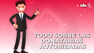 Todo sobre las donatarias autorizadas [upl. by Proudman]