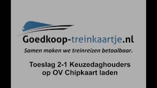 Toeslag 21 voor Keuzedaghouders opladen op uw OV Chipkaart [upl. by Eadmund]