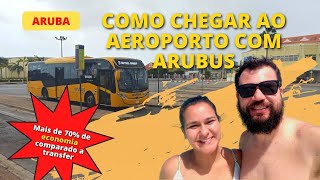 ARUBA Como chegar ao AEROPORTO utilizando ARUBUS [upl. by Yssim576]