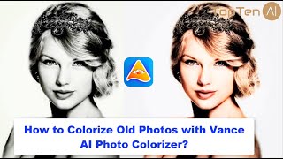 How to Colorize Old Photo with Vance AI Photo Colorizer？ [upl. by Eiramadnil557]