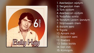 Bally Hajyyew  6njy albom [upl. by Llenna540]