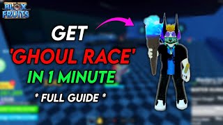 GET Ghoul Race in 1 Minute Blox Fruits FULL Guide  LegendPlayz [upl. by Acsicnarf]