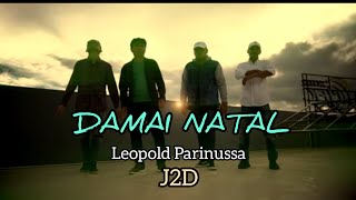 DAMAI NATAL Leopold Parinussa  J2D Official Musik Video [upl. by Ferris509]