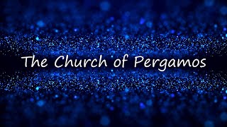 quotThe Church of Pergamosquot Sermon [upl. by Vesta907]