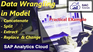 40 Data Wrangling in Data Model of SAC  SAP Analytics Cloud [upl. by Assenay]