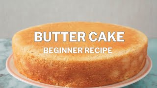 Easy and fluffy Butter Cake  A Beginner Recipe [upl. by Alyal]