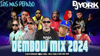 DEMBOW MIX  2024 LOS MÁS PEGADO DJ YORK [upl. by Nitreb]