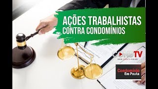 Ações trabalhistas contra condomínios [upl. by Koralle]