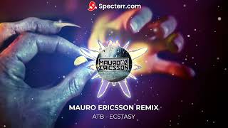 ATB  Ecstasy Mauro Ericsson Remix [upl. by Ellan]